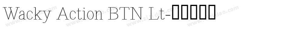 Wacky Action BTN Lt字体转换